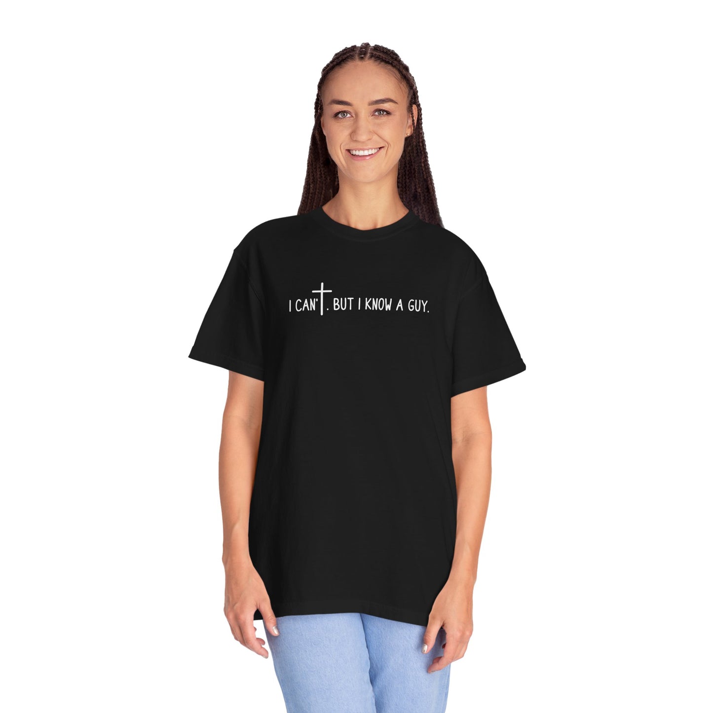 I Can't. But I Know a Guy Unisex T-Shirt
