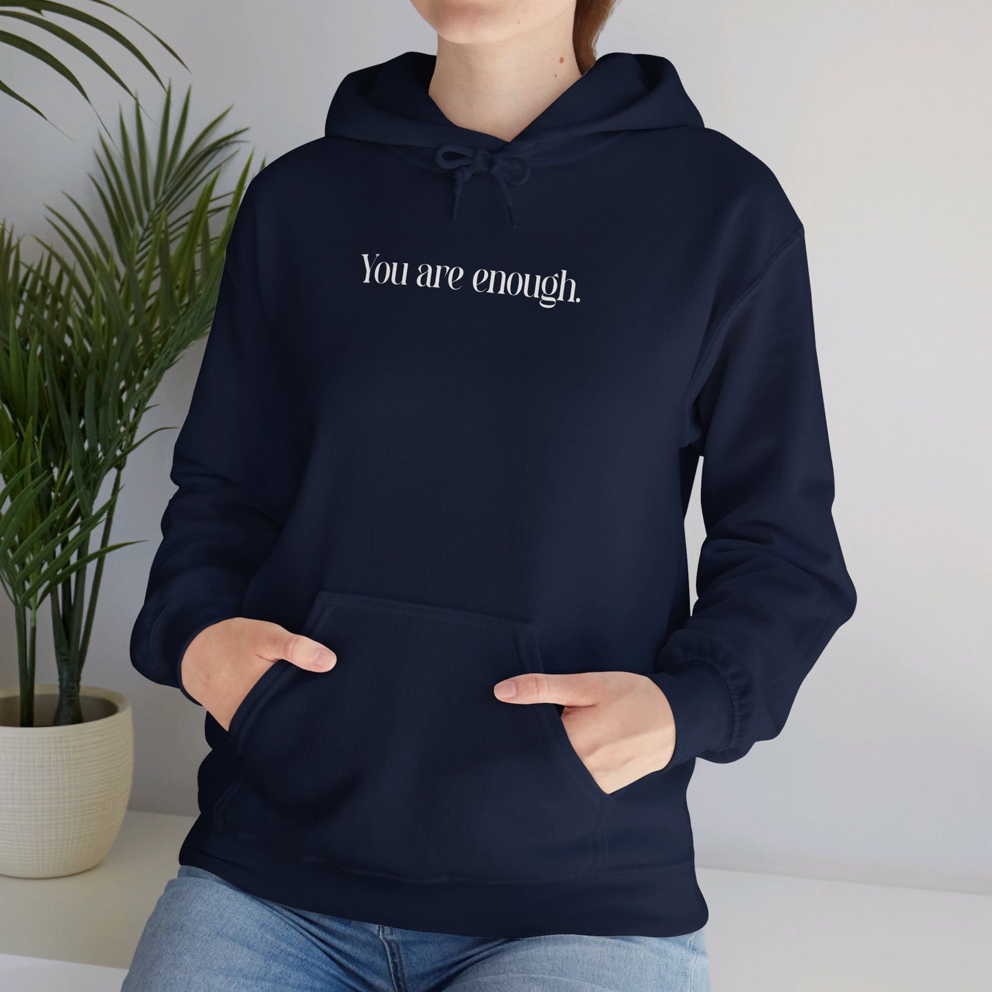 You Are Enough Hoodie