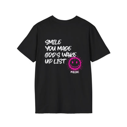Smile, You Made God's Wake Up List T-Shirt – Streetwear Edition
