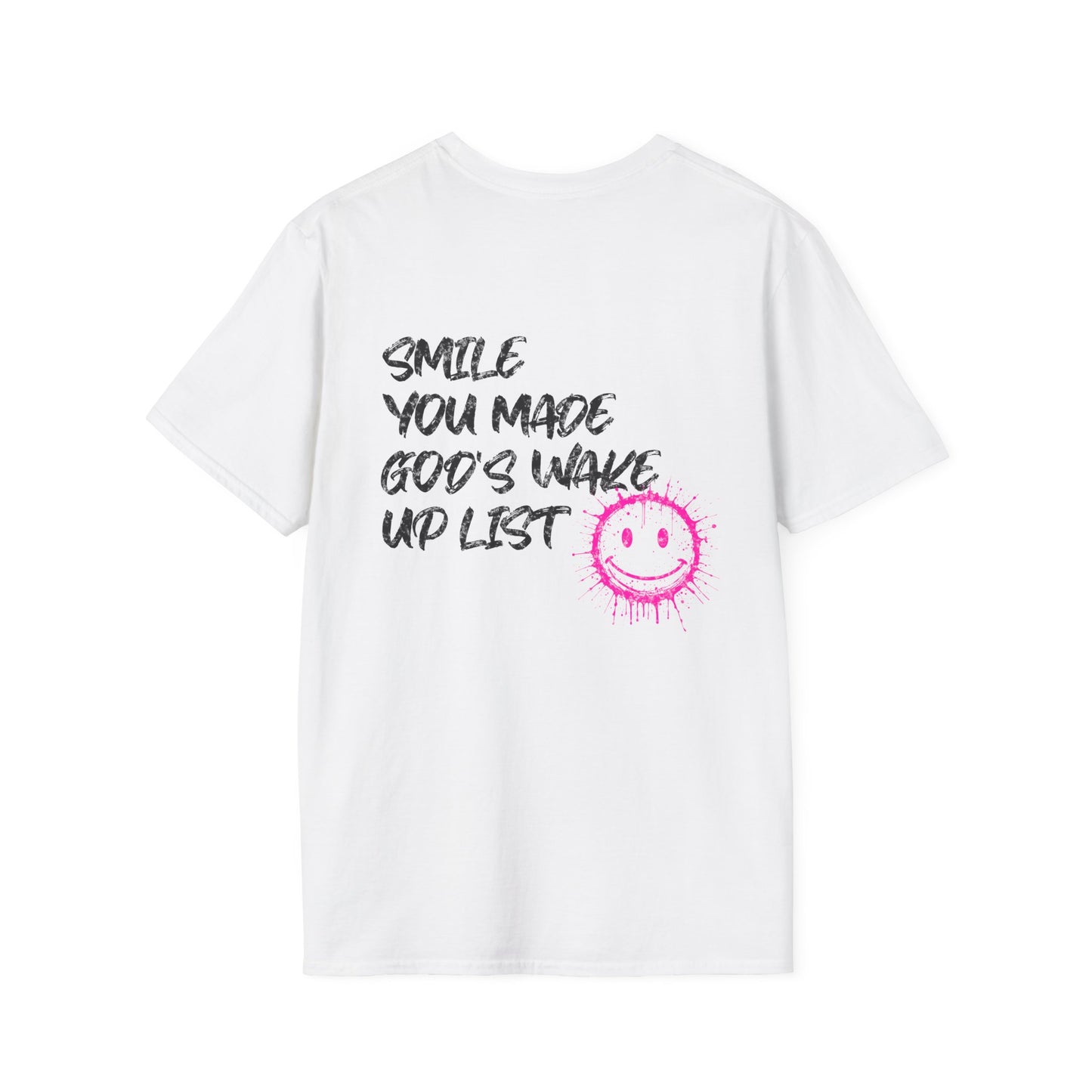Smile, You Made God's Wake Up List T-Shirt – Streetwear Edition