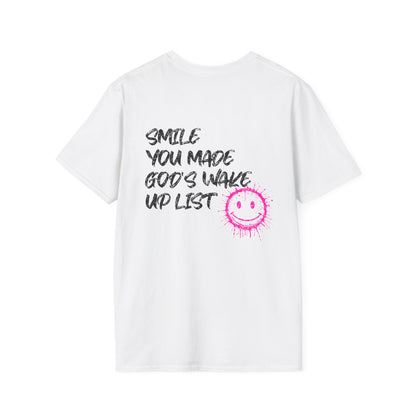 Smile, You Made God's Wake Up List T-Shirt – Streetwear Edition