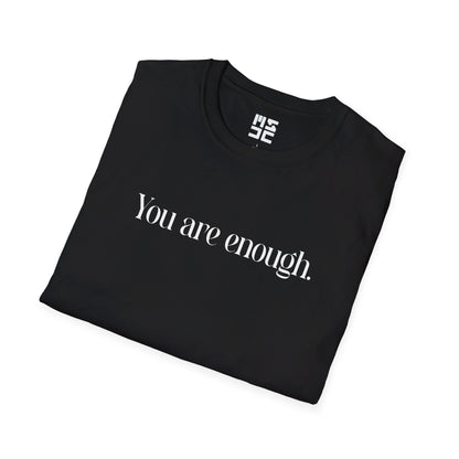 You Are Enough T-Shirt