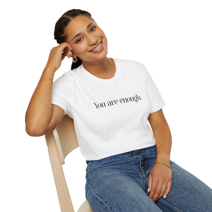 You Are Enough T-Shirt